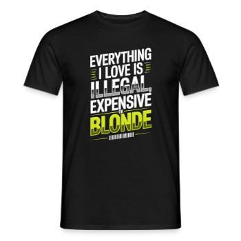Everything I Love Illegal Expensive Blonde Männer - Männer T-Shirt - Schwarz - Vorne - AI Model Male 178 light (178cm)