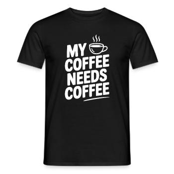 My Coffee Needs Coffee - Men's T-Shirt - black - Front - AI Model Male 178 light (178cm)