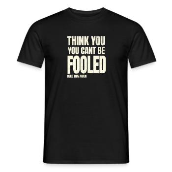 You Think | Cooles Streetwear-Typo-Shirt - Männer T-Shirt - Schwarz - Vorne - AI Model Male 178 light (178cm)