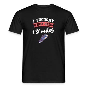 Marathon Sie sagten 1,31 Meilen Laufen - Männer T-Shirt - Schwarz - Vorne - AI Model Male 178 light (178cm)