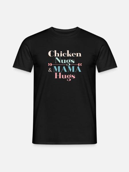 Chicken Nugs & Mama Hugs - Men's T-Shirt - black