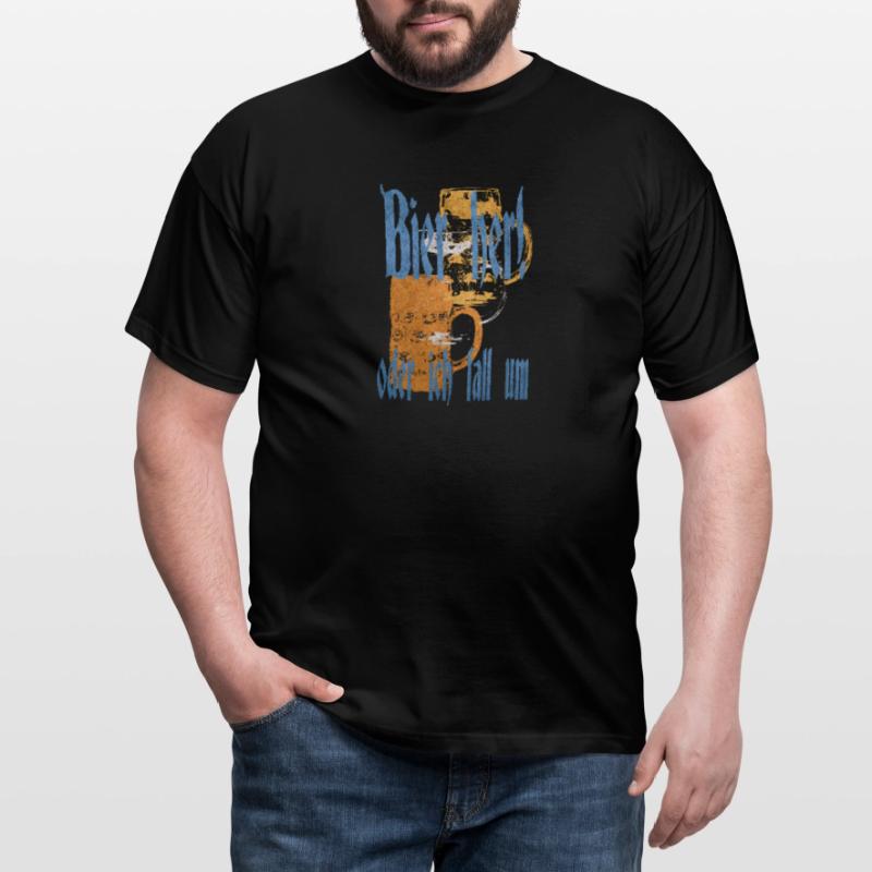Bier her oder ich fall um Männer T-Shirt