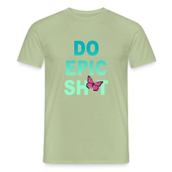 Drôles de dictons - DO EPIC SHIT - T-shirt homme - vert sauge - Devant - AI Model Male 178 light (178cm)
