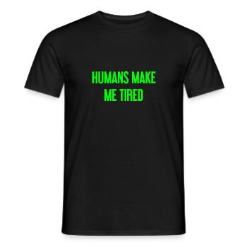 Les gens vous fatiguent - Drôle de dicton - T-shirt homme - noir - Devant - AI Model Male 178 light (178cm)