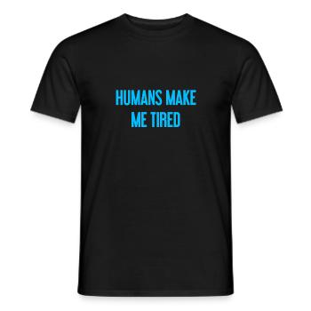 Les gens vous fatiguent - Drôle de dicton - T-shirt homme - noir - Devant - AI Model Male 178 light (178cm)