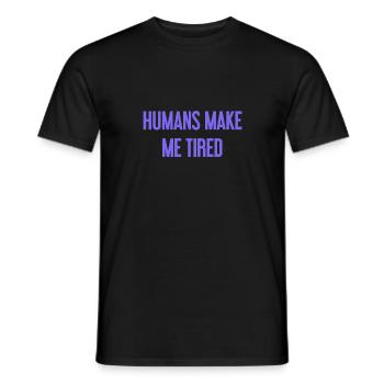 Les gens vous fatiguent - Drôle de dicton - T-shirt homme - noir - Devant - AI Model Male 178 light (178cm)