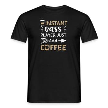 Instant Bass Player Just Add Coffee - Men's T-Shirt - black - Front - AI Model Male 178 light (178cm)