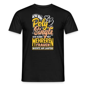 Ich bin Poly Single Ich habe mit mehreren Frauen - Männer T-Shirt - Schwarz - Vorne - AI Model Male 178 light (178cm)