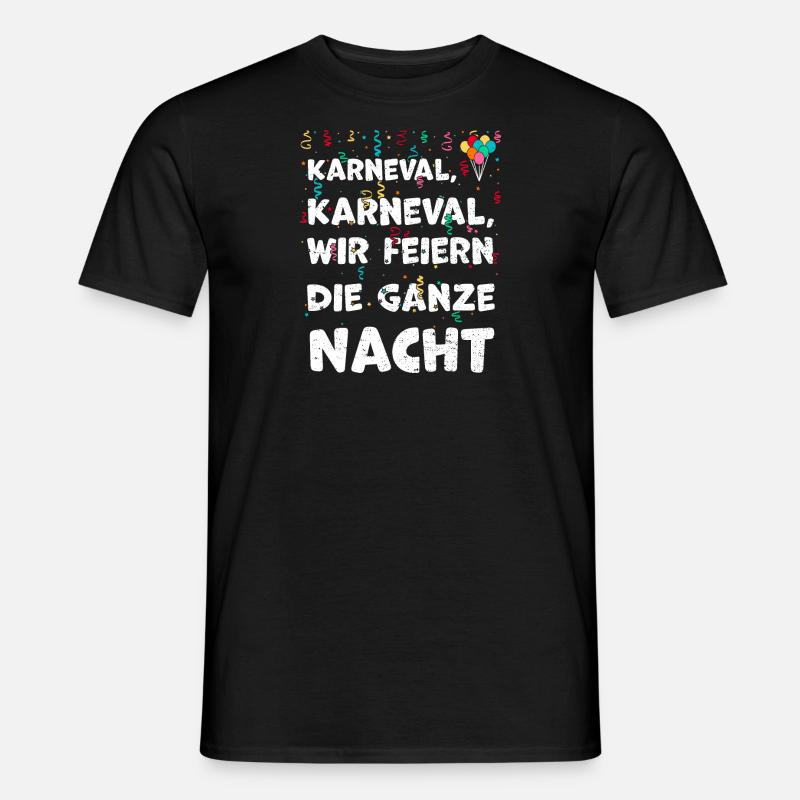 Karneval, Karneval, wir feiern d... - Männer T-Shirt - Schwarz