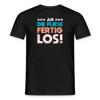 An Die Fliese, Fertig, Los! - Männer T-Shirt - Schwarz - Vorne - AI Model Male 178 light (178cm)