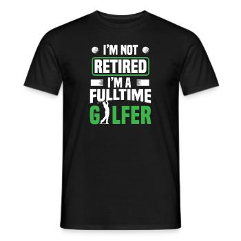 Retirement I'm Not Retired I'm A Full Time Golfer - Men's T-Shirt - black - Front - AI Model Male 178 light (178cm)