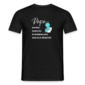 Papa, danke fürs Klo besetzen - Shirt für Väter - Männer T-Shirt - Schwarz - Vorne - AI Model Male 178 light (178cm)