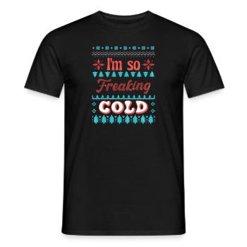 Freaking cold, Christmas, Weihnachten, Ugly Sweate - Männer T-Shirt - Schwarz - Vorne - AI Model Male 178 light (178cm)