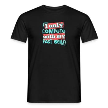 I only Compete with my past self - Men's T-Shirt - black - Front - AI Model Male 178 light (178cm)