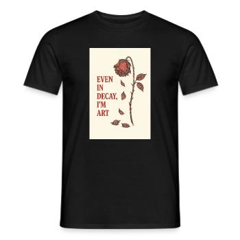 Verfallene Rose mit künstlerischem Zitat - Männer T-Shirt - Schwarz - Vorne - AI Model Male 178 light (178cm)