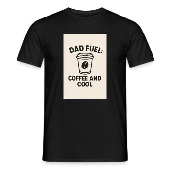 Dad Fuel: Kaffee und Cool - Männer T-Shirt - Schwarz - Vorne - AI Model Male 178 light (178cm)