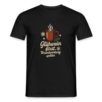 Weihnachten Lustig Sarkasmus Glühwein first  - Männer T-Shirt - Schwarz - Vorne - AI Model Male 178 light (178cm)