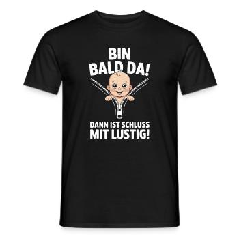  Bin Bald Da Dann Ist Schluss Mit Lustig Lustiger - Männer T-Shirt - Schwarz - Vorne - AI Model Male 178 light (178cm)