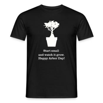 Start small and watch it grow. Happy Arbor Day - Men's T-Shirt - black - Front - AI Model Male 178 light (178cm)