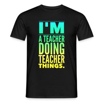 Je suis un enseignant qui fait des choses d’enseignant - T-shirt homme - noir - Devant - AI Model Male 178 light (178cm)