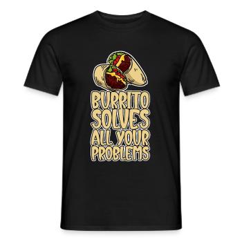Burrito Solves All Your Problems - Men's T-Shirt - black - Front - AI Model Male 178 light (178cm)