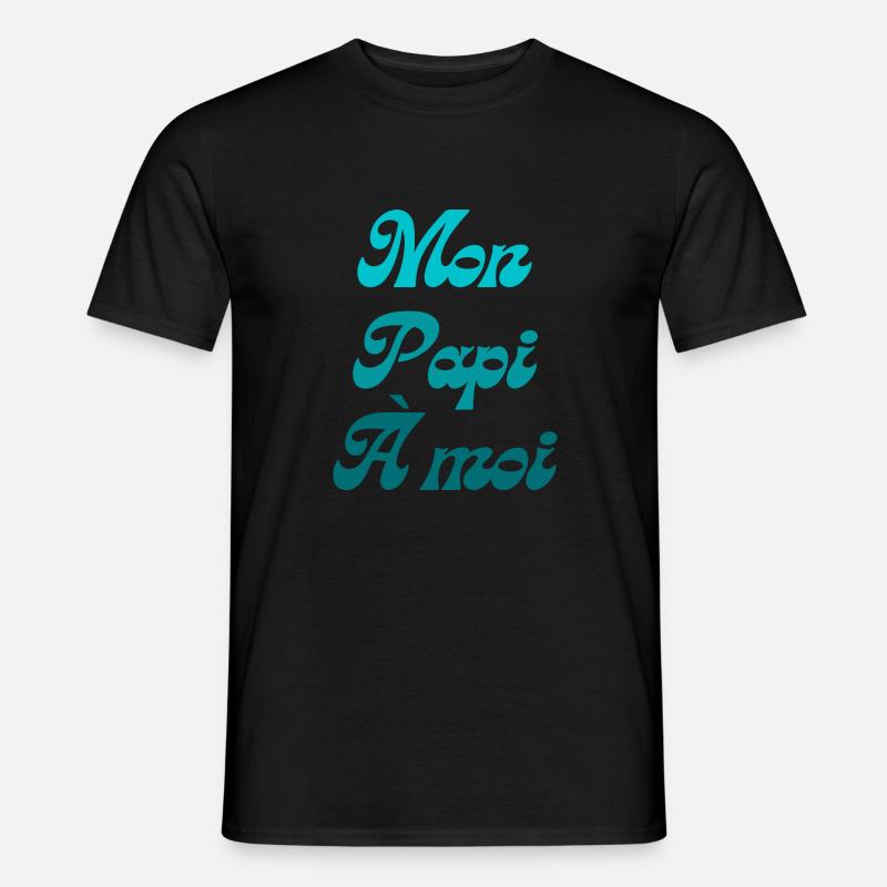 Mon papi à moi - T-shirt homme - noir