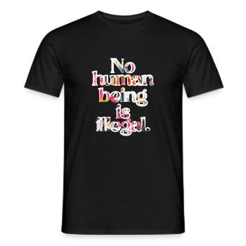 no human is illegal - The Original - Men's T-Shirt - black - Front - AI Model Male 178 light (178cm)