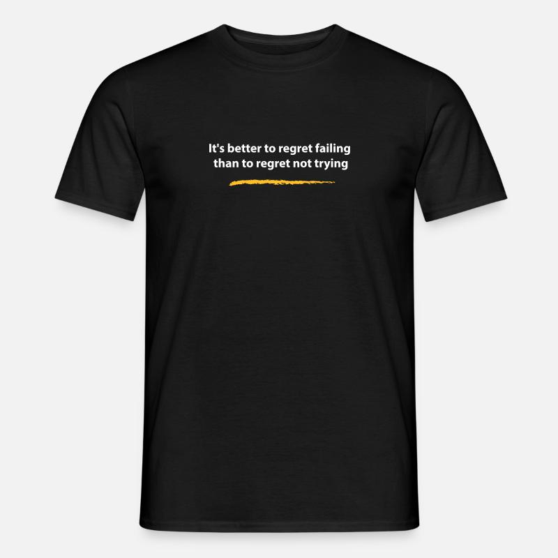 Versuchen oder bereuen - Männer T-Shirt - Schwarz