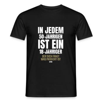 In every 50 year old, an 18 year old is himself - Men's T-Shirt - black - Front - AI Model Male 178 light (178cm)