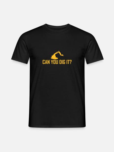 can you dig it? - Men's T-Shirt - black