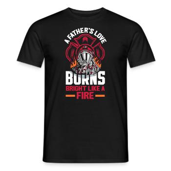 Fathers Love Burns Bright Firefighters Father's - Men's T-Shirt - black - Front - AI Model Male 178 light (178cm)