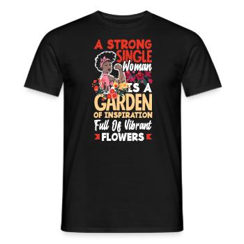 A Strong Single Woman Is A Garden Of Flowers - Men's T-Shirt - black - Front - AI Model Male 178 light (178cm)