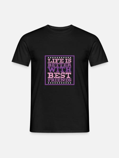 Life is better best friends - Men's T-Shirt - black