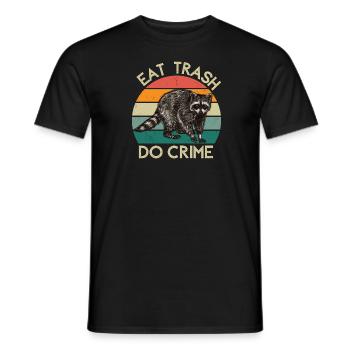 Eat Trash Do Crime | Waschbär Design - Männer T-Shirt - Schwarz - Vorne - AI Model Male 178 light (178cm)