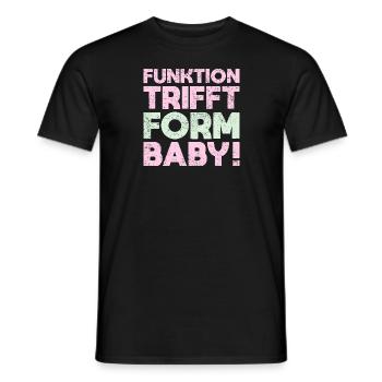Funktion Trifft Form, Baby! - Männer T-Shirt - Schwarz - Vorne - AI Model Male 178 light (178cm)