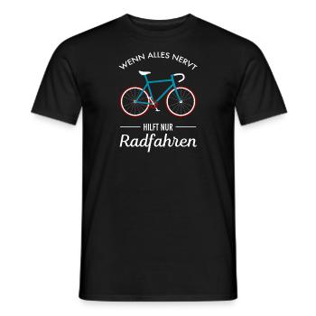 Wenn Alles Nervt Hilft Nur Radfahren - Fahrrad Rad - Männer T-Shirt - Schwarz - Vorne - AI Model Male 178 light (178cm)