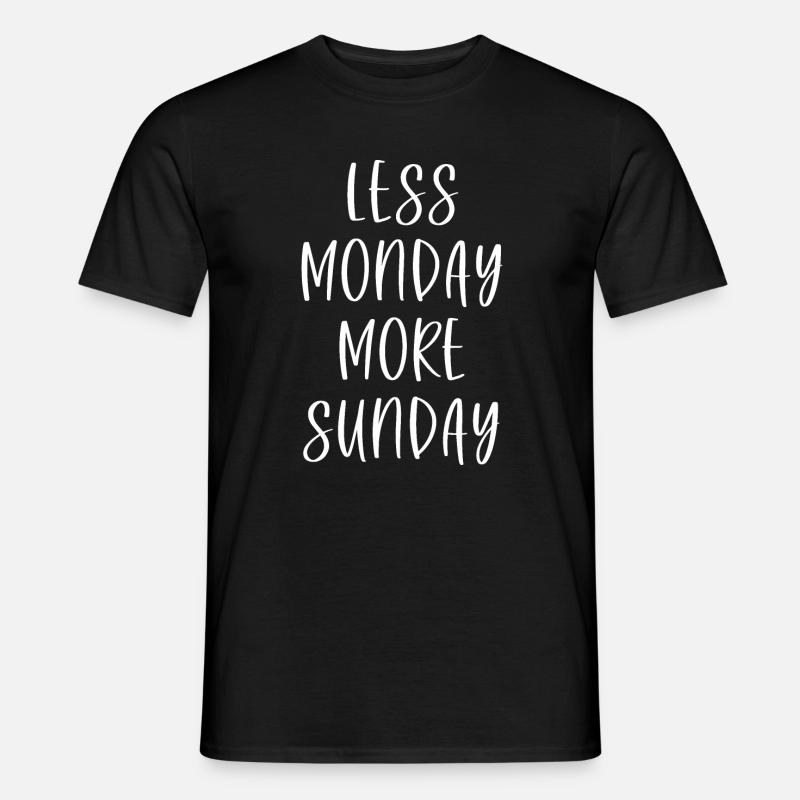 Less Monday More Sunday - Männer T-Shirt - Schwarz