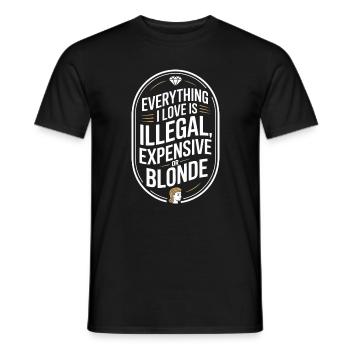 Everything I Love Illegal Expensive Blonde Männer - Männer T-Shirt - Schwarz - Vorne - AI Model Male 178 light (178cm)