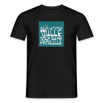 Mein letzter Wille: Noch mehr Promille! - Männer T-Shirt - Schwarz - Vorne - AI Model Male 178 light (178cm)