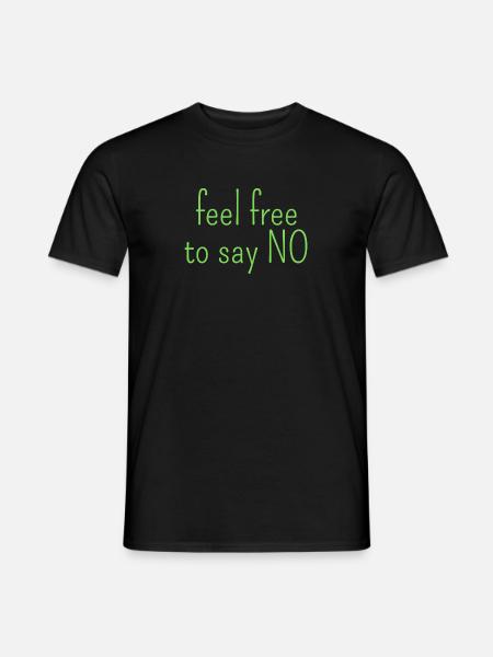 feel free to say no - Men's T-Shirt - black