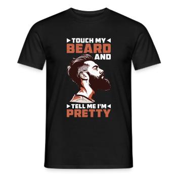 Touch My Beard And Tell Me I'm Pretty 13 - Männer T-Shirt - Schwarz - Vorne - AI Model Male 178 light (178cm)
