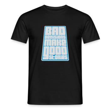 bad decisions great stories - Männer T-Shirt - Schwarz - Vorne - AI Model Male 178 light (178cm)