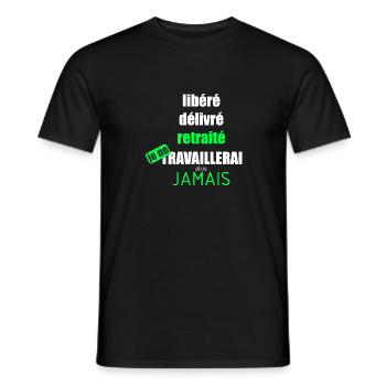 libéré délivré retraité - T-shirt homme - noir - Devant - AI Model Male 178 light (178cm)