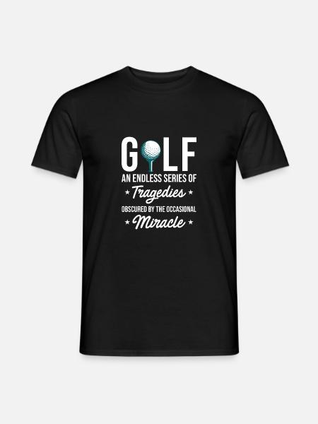Golf An Endless Series Of Tragedies Golfing Golf P - Männer T-Shirt - Schwarz