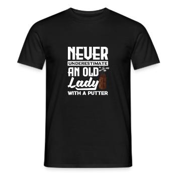 Never Underestimate And Old Lady With A Putter Gol - Männer T-Shirt - Schwarz - Vorne - AI Model Male 178 light (178cm)