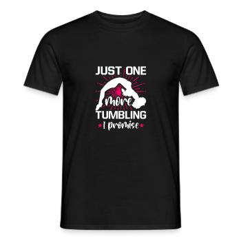 Just One More Tumbling I Promise Gymnast Cheerlead - Männer T-Shirt - Schwarz - Vorne - AI Model Male 178 light (178cm)