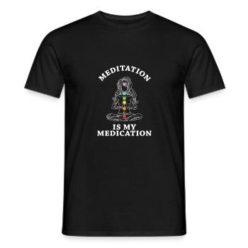 Meditation Is My Medication Meditating Relaxation - Männer T-Shirt - Schwarz - Vorne - AI Model Male 178 light (178cm)