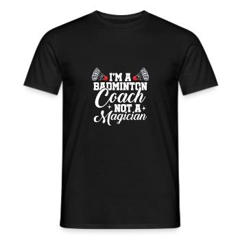 I'm A Badminton Coach Not A Magician Badminton Pla - Männer T-Shirt - Schwarz - Vorne - AI Model Male 178 light (178cm)