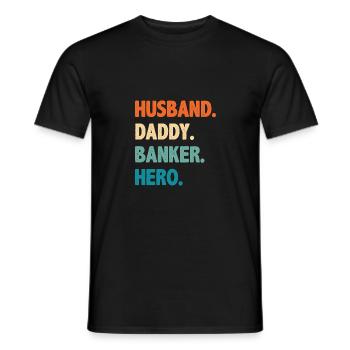 Husband Daddy Banker Hero Finance Bookkeeper Cashi - Männer T-Shirt - Schwarz - Vorne - AI Model Male 178 light (178cm)