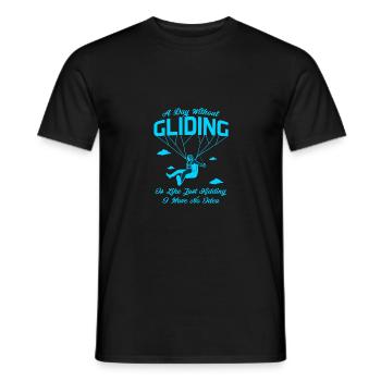 A Day Without Gliding Is Like Just Kidding I Have - Männer T-Shirt - Schwarz - Vorne - AI Model Male 178 light (178cm)